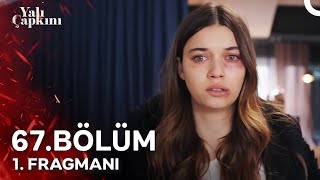 Yalı Çapkını 67 Bölüm 1 Fragmanı  Seyran Ne Yaptılar Sana [upl. by Natala]