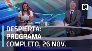 Despierta  Programa Completo 26 de Noviembre 2019 [upl. by Otilesoj817]