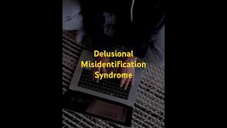 Delusional Misidentification Syndrome Delusion of Doubles psychology psychiatry mentalhealth [upl. by Novyart]