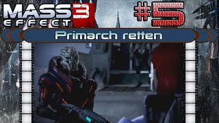 Primarch retten in Lets Play Mass Effect 3 5 deutsch [upl. by Northway]