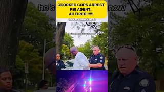 CROOKED COPS ARREST FBI AGENT  police BIG MISTAKE [upl. by Susannah751]