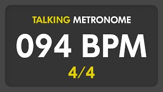 94 BPM  Talking Metronome 44 [upl. by Ingaberg573]