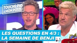 Les questions en 43 de JeanLuc Lemoine  La semaine de Benji [upl. by Leggett]