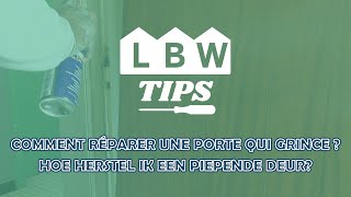 LBW Tips  Comment réparer une porte qui grince   Hoe herstel ik een piepende deur [upl. by Obie]