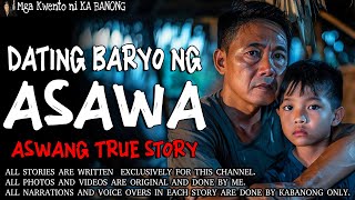 DATING BARYO NG ASAWA  Kwentong Aswang  True Story [upl. by Bonnell961]