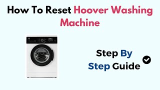 How To Reset Hoover Washing Machine [upl. by Nalyac]