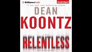 Full Audiobook RELENTLESS by Dean KoontzNarrated by Dan John Miller [upl. by Kerry]