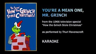 Youre a Mean One Mr Grinch from quotHow the Grinch Stole Christmasquot 1966  Karaoke [upl. by Cacka]