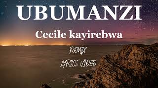 Cecile kayirebwa  Ubumanzi remix amp lyric video 🇷🇼 [upl. by Normand]