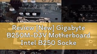 Review New Gigabyte B250MD3V Motherboard Intel B250 Socket LGA 1151 DDR4 USB30 SATA3 PCIE30 [upl. by Esinyt991]