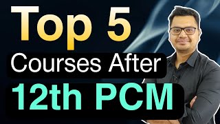 Top 5 Courses After 12th Science PCM  PCM Career Options After 12th  By Sunil Adhikari [upl. by Orford544]