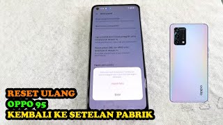 Cara Reset Ulang Oppo A95 Jadi Seperti Saat Beli Baru [upl. by Mountford978]