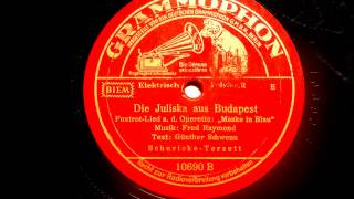 Das SchurickeTerzett singt Die Julischka aus Budapest 1937 [upl. by Fianna585]