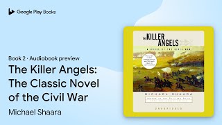 The Killer Angels The Classic Novel of the… by Michael Shaara · Audiobook preview [upl. by Linoel713]