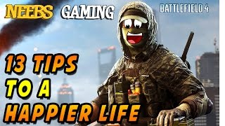 13 Tips to a Happier Life  Battlefield 4 Gameplay [upl. by Renaxela]