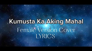 Kumusta Ka Aking Mahal  Freddie Aguilar  Female Version Cover  Lyrics [upl. by Zumstein]