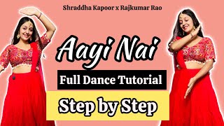 Aayi Nai  Dance  Tutorial  Stree 2  Shraddha Kapoor  Rajkumar Rao  Trending  Easy Dance Steps [upl. by Adao]