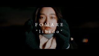 FOMARE「libido」Official Music Video [upl. by Aikam]