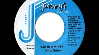 NITTY GRITTY  Hog in a minty  version 1985 Jammy [upl. by Inglis]