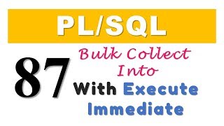 PLSQL tutorial 87 Bulk Collect Into with Execute Immediate by Manish Sharma [upl. by Parcel]