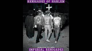 Renigades Of Harlem amp Imperial Renigades 1970’s [upl. by Rfinnej]