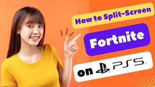 HOW TO SPLIT SCREEN FORTNITE ON PS5 2024 FULL GUIDE [upl. by Ytinirt226]