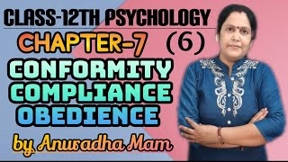 CONFORMITY  COMPLIANCE  OBEDIENCE  CLASS12TH PSYCHOLOGY CHAPTER7 BY ANURADHA MAM [upl. by Walker]