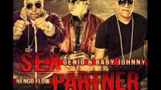 Sex Partner  Genio Baby Johnny Ft Ñengo Flow REGGAETON 2012Original [upl. by Munt]