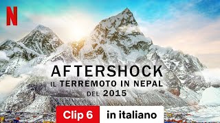 Aftershock il terremoto in Nepal del 2015 Stagione 1 Clip 6  Trailer in italiano  Netflix [upl. by Lorsung]