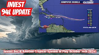 Invest 94L amp Another Tropical System In Play October 14th 2024 [upl. by Debo]