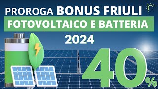 Proroga Bonus Friuli Venezia Giulia 2024 Risparmia su Fotovoltaico e Batteria 4050 [upl. by Ttelrahc750]