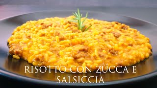 RISOTTO CON ZUCCA E SALSICCIA [upl. by Gar]