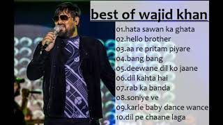 best of wajid khan 10 Super hit Songs composed by Music composer Wajid Khan  best of wajid khan [upl. by Ennove]