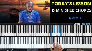 How to Construct and Apply DIMINISHED SEVENTH CHORDS september2022 Music theory Piano Chords [upl. by Adien]