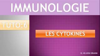 IMMUNOLOGIE 7 TUTO 6 Les Cytokines [upl. by Harrington780]