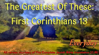 The Greatest Of These 1 Corinthians 13 Everyday [upl. by Sivle559]