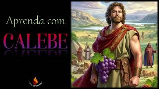 Aprenda com Calebe Josué 14613 [upl. by Delinda]