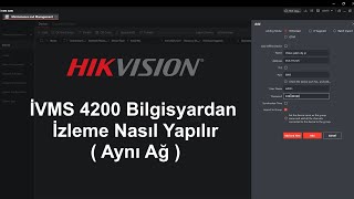 Hikvision kamera sistemi bilgisayardan izleme Programı  IVMS 4200 Yerel İp izleme ayarları [upl. by Rahm]