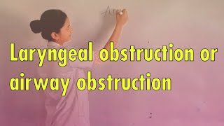 airway obstruction laryngeal obstruction [upl. by Lancey]