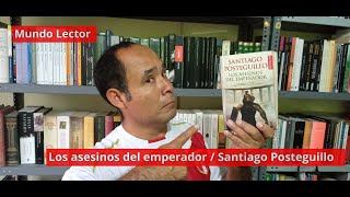 Los asesinos del emperador  Santiago Posteguillo  Mundo Lector [upl. by Khajeh540]