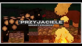 quotPrzyjacielequot Ignacy Krasicki ale w minecraft [upl. by Ruhl]