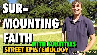 Street Epistemology Daniel 2  Surmounting Faith with subtitles [upl. by Saideman531]