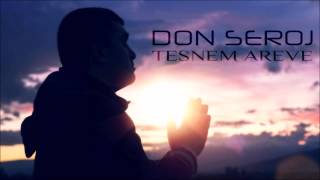 Don Seroj  Tesnem Areve  Armenian Rap [upl. by Tymes54]