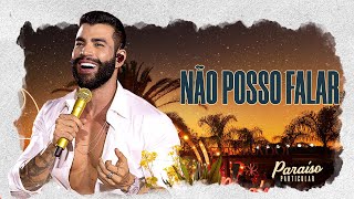 Gusttavo Lima  Não Posso Falar  DVD Paraíso Particular [upl. by Obnukotalo216]