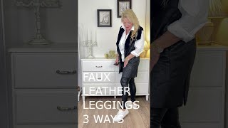 Styling Faux Leather Leggings 3 Ways [upl. by Ahsac]