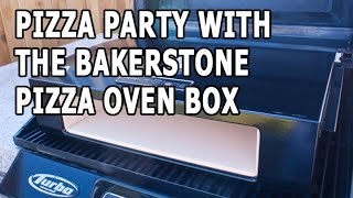 Test Kitchen Pizza Party with the Bakerstone Pizza Oven Box [upl. by Leasi]