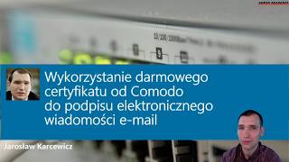 Wykorzystanie darmowego certyfikatu od Comodo do podpisu elektronicznego wiadomości email [upl. by Yremogtnom]