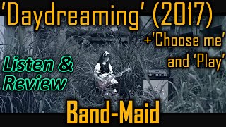 ListenReview BANDMAID s 2017 single DaydreamingChoose Me [upl. by Doak]