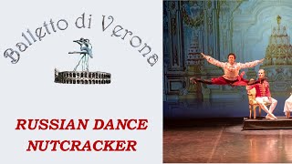 Russian Dance Nutcracker  Balletto di Verona  Teatro Filarmonico Verona 2018 [upl. by Warner351]