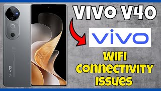 How to Fix the WiFi Connectivity Issues Vivo V40 V2348 [upl. by Rammaj645]